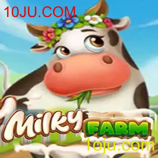 Descubra MilkyFarm: Um Novo Universo de Agricultura Digital com 10JU.COM